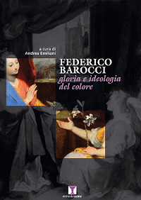 Federico Barocci. Gloria e ideologia del colore