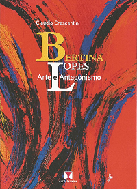 Bertina Lopes. Arte e Antagonismo