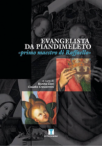 Evangelista da Piandimeleto «primo maestro di Raffaello»
